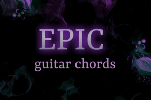 Epic Guitar Chords