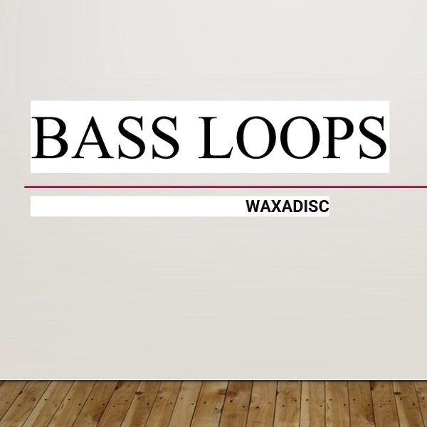 Bass Loops by Waxadisc